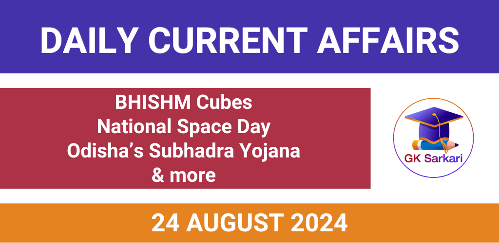 DAILY CURRENT AFFAIRS 24 August 2024