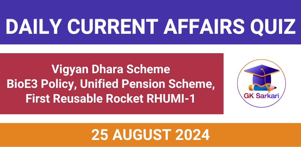 Daily Current Affairs Quiz 25 August 2024