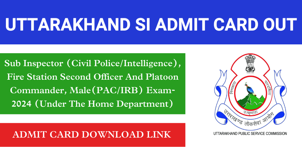 Uttarakhand Police SI Admit Card 2024 Released